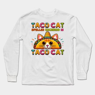 Tacocat Spelled Backward Is Taco Cat Funny Cat Cinco De Mayo Long Sleeve T-Shirt